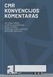 CMR konvencijos komentaras